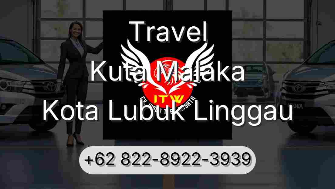 Travel Kuta Malaka Kota Lubuk Linggau