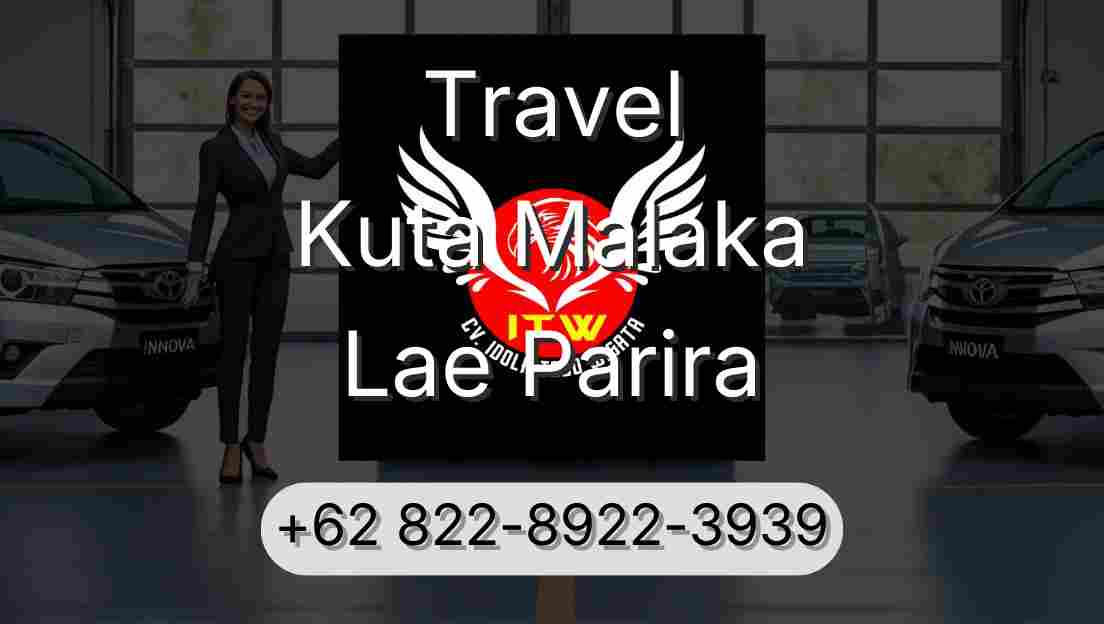 Travel Kuta Malaka Lae Parira