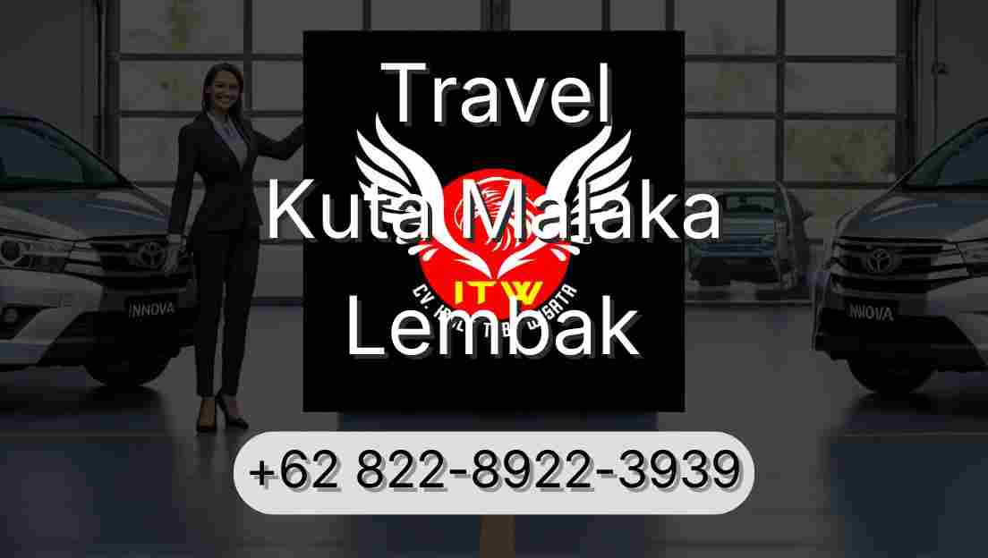 Travel Kuta Malaka Lembak
