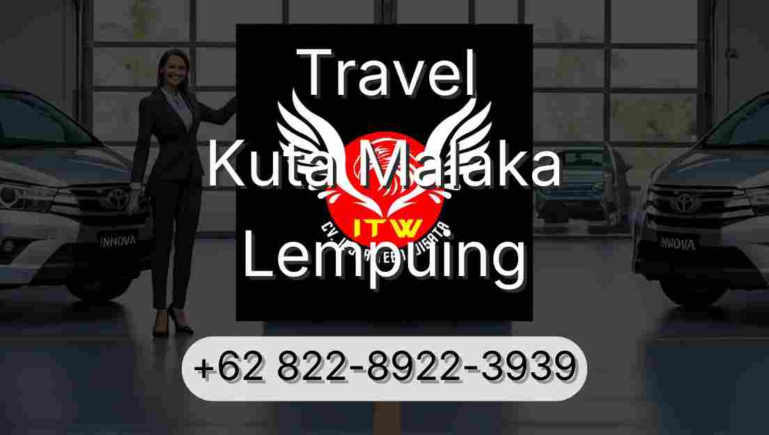 Travel Kuta Malaka Lempuing