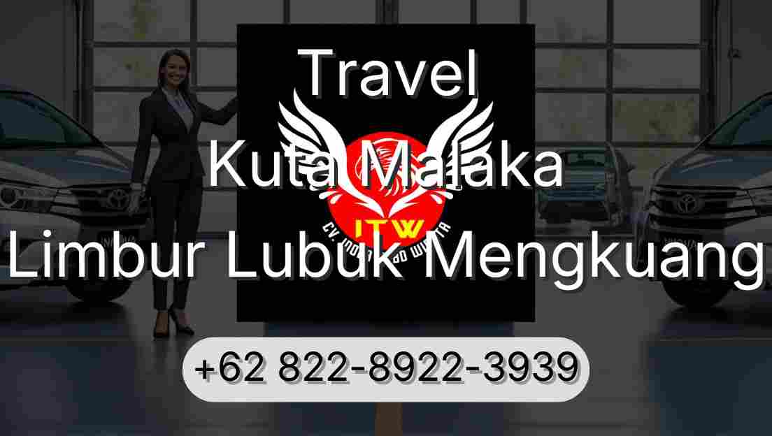 Travel Kuta Malaka Limbur Lubuk Mengkuang