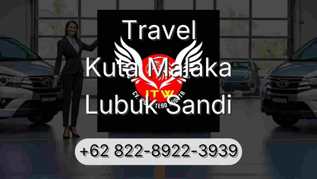 Travel Kuta Malaka Lubuk Sandi