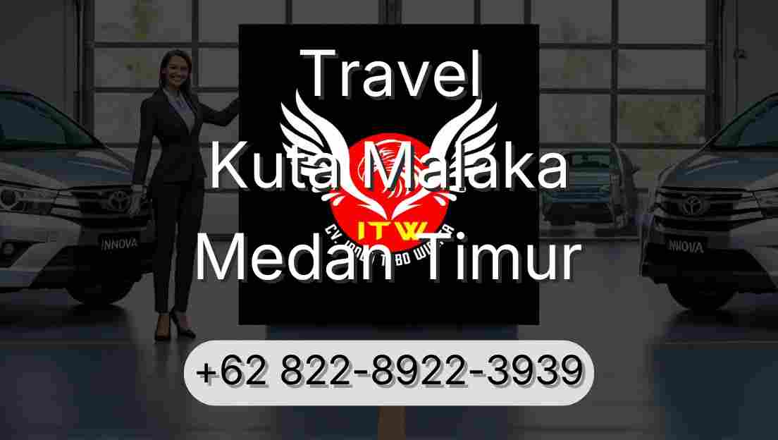 Travel Kuta Malaka Medan Timur