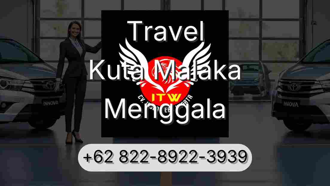 Travel Kuta Malaka Menggala
