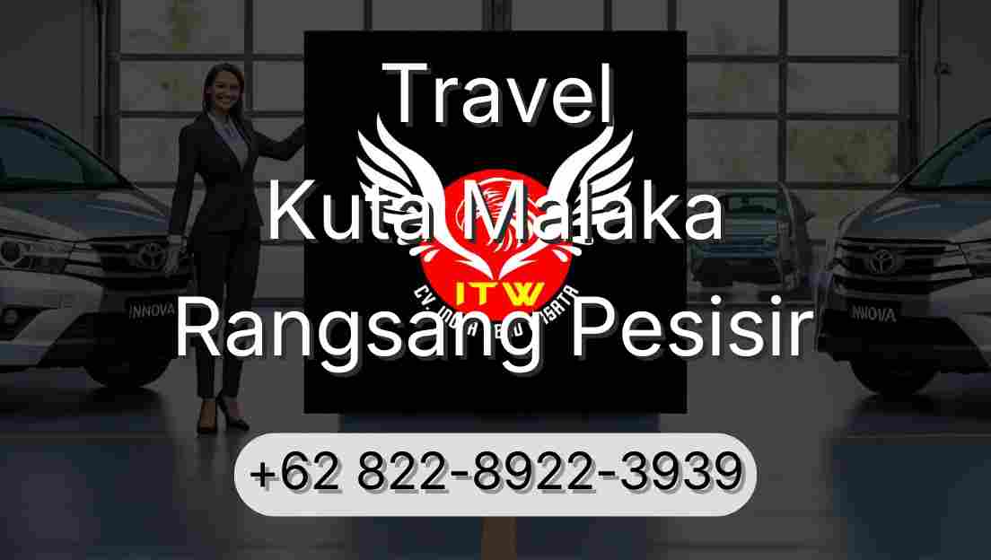 Travel Kuta Malaka Rangsang Pesisir