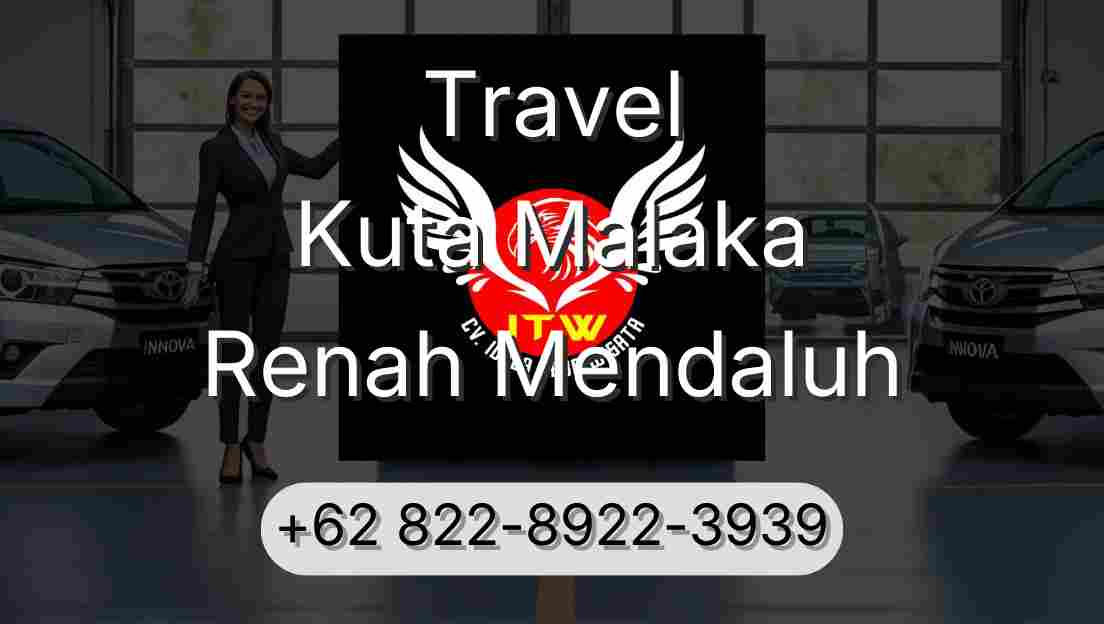 Travel Kuta Malaka Renah Mendaluh