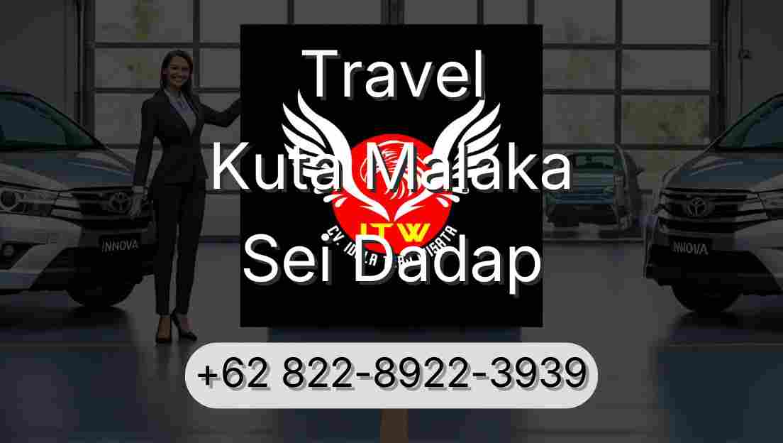Travel Kuta Malaka Sei Dadap