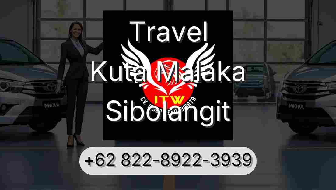 Travel Kuta Malaka Sibolangit