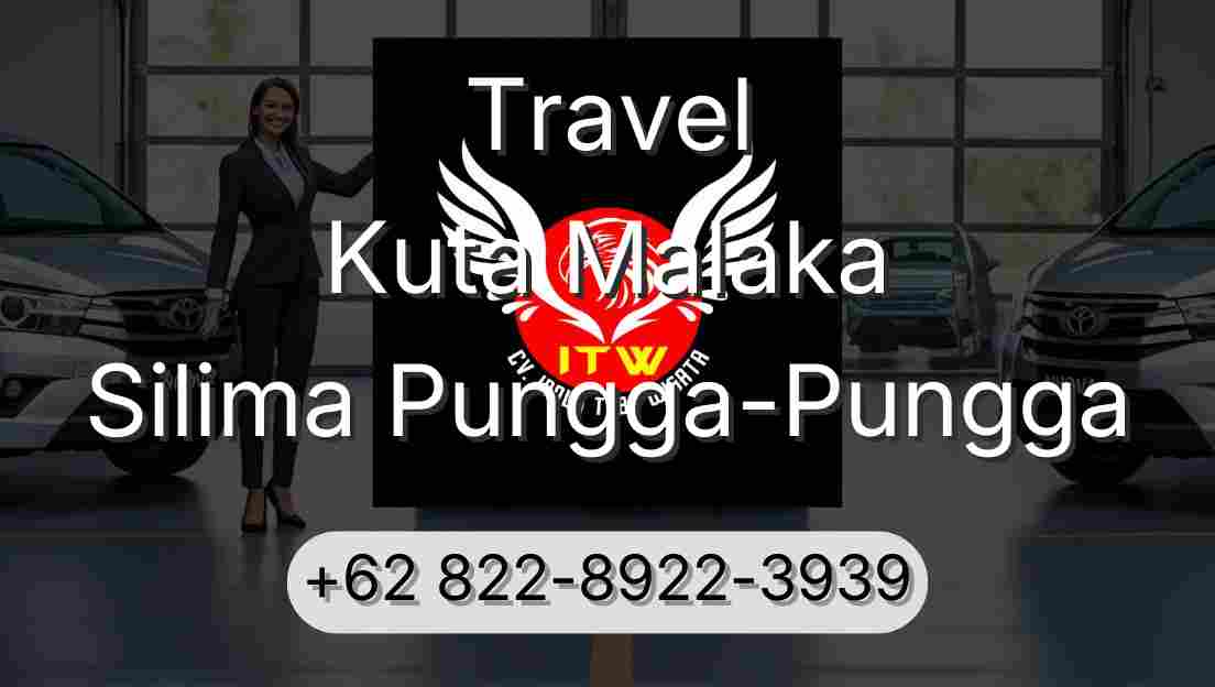 Travel Kuta Malaka Silima Pungga-Pungga