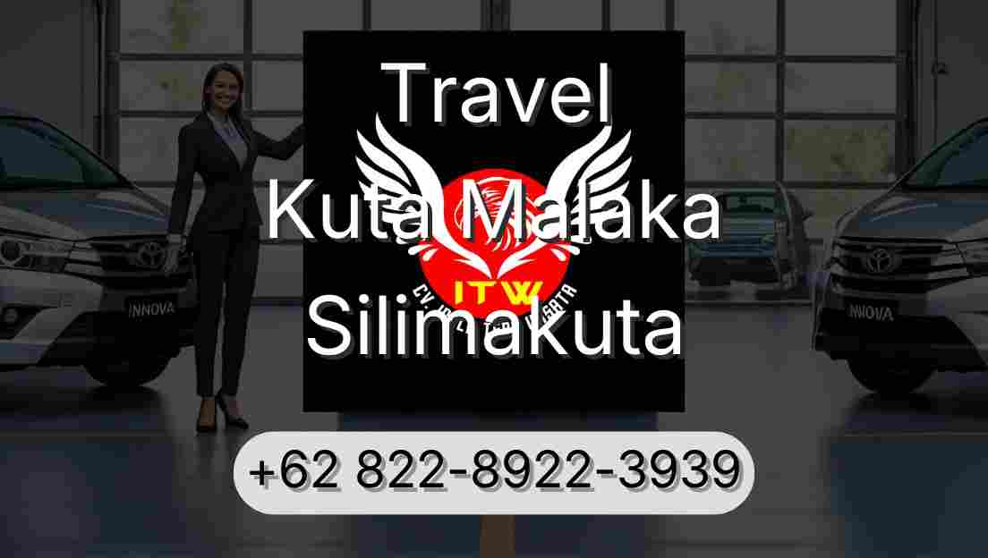Travel Kuta Malaka Silimakuta
