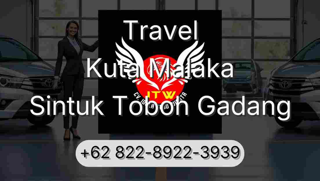 Travel Kuta Malaka Sintuk Toboh Gadang