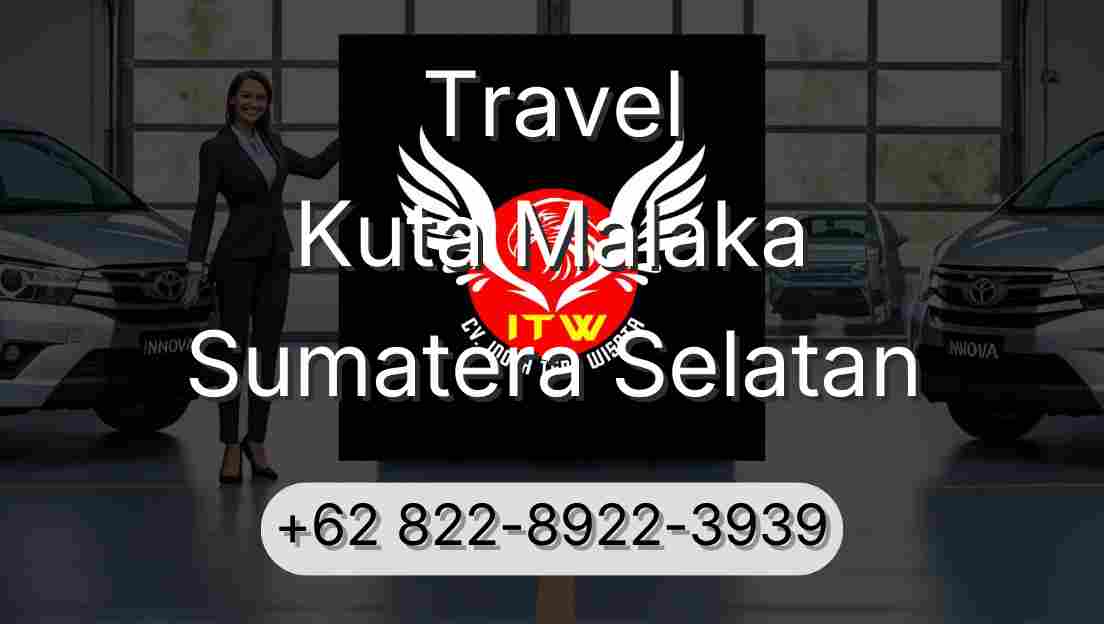 Travel Kuta Malaka Sumatera Selatan