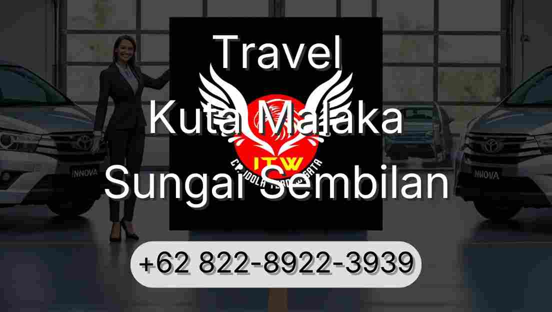 Travel Kuta Malaka Sungai Sembilan