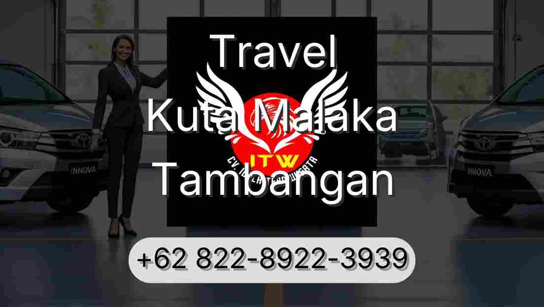 Travel Kuta Malaka Tambangan