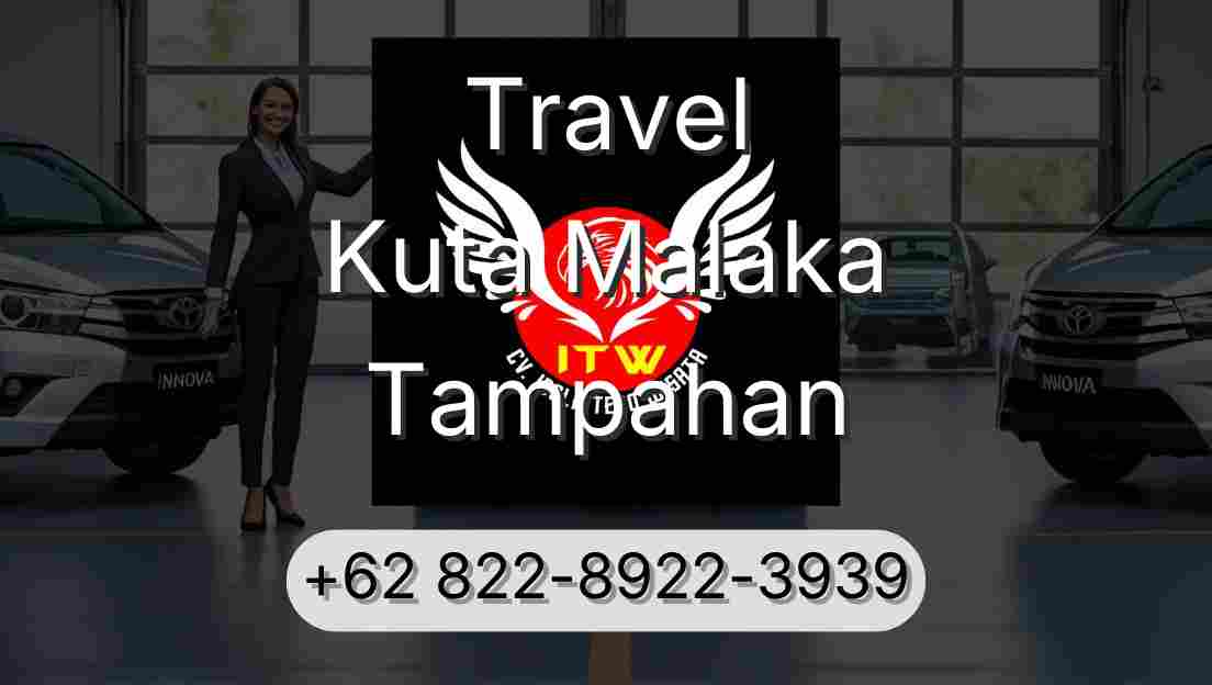 Travel Kuta Malaka Tampahan