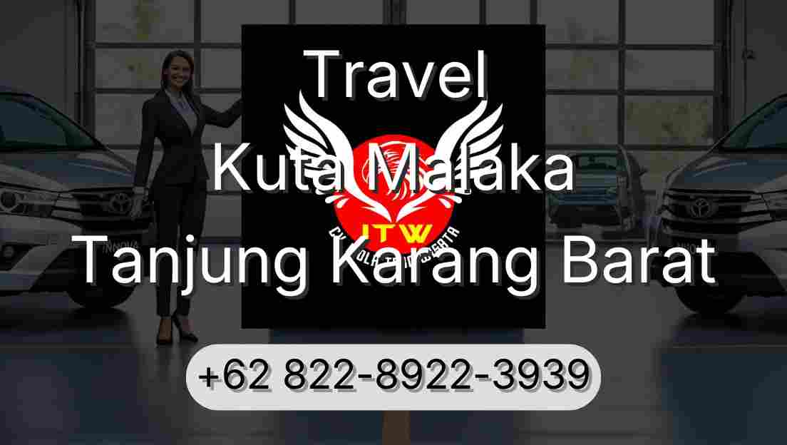 Travel Kuta Malaka Tanjung Karang Barat
