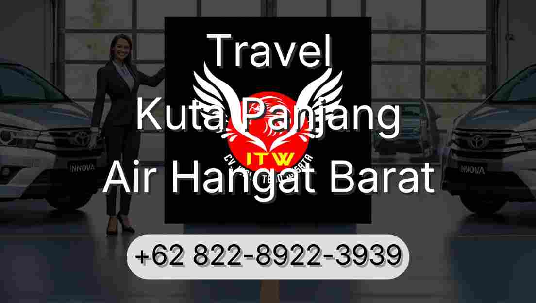 Travel Kuta Panjang Air Hangat Barat