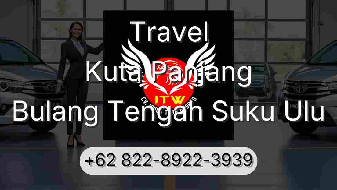 Travel Kuta Panjang Bulang Tengah Suku Ulu