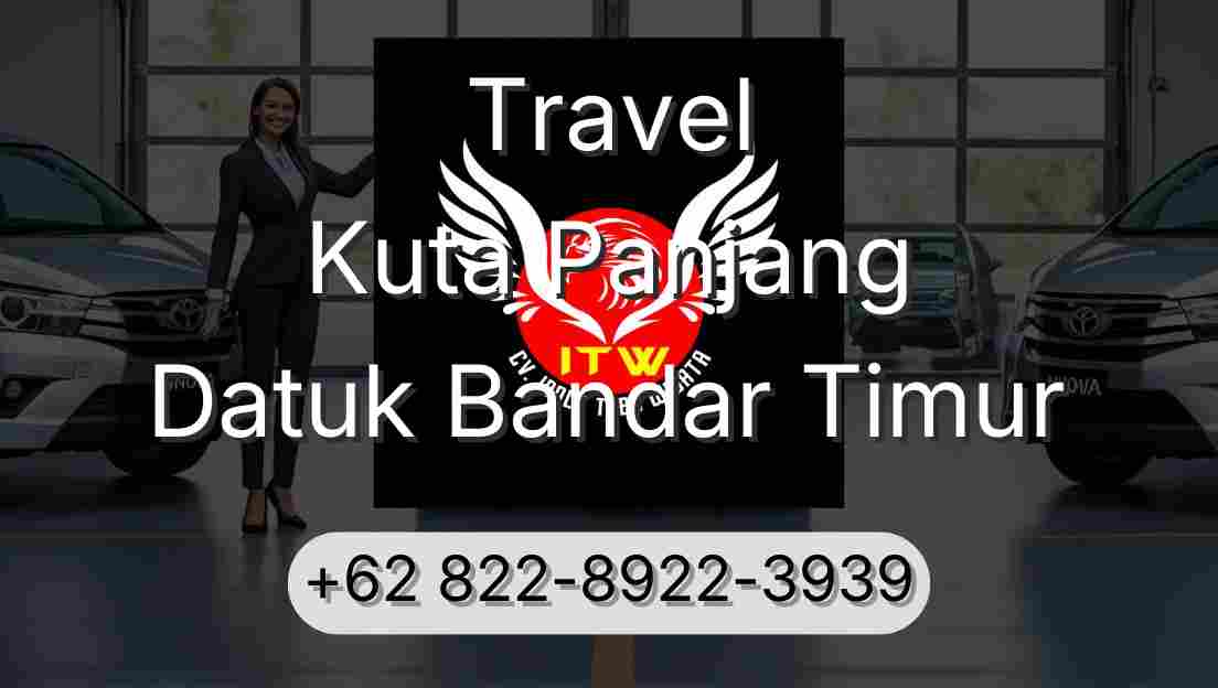 Travel Kuta Panjang Datuk Bandar Timur