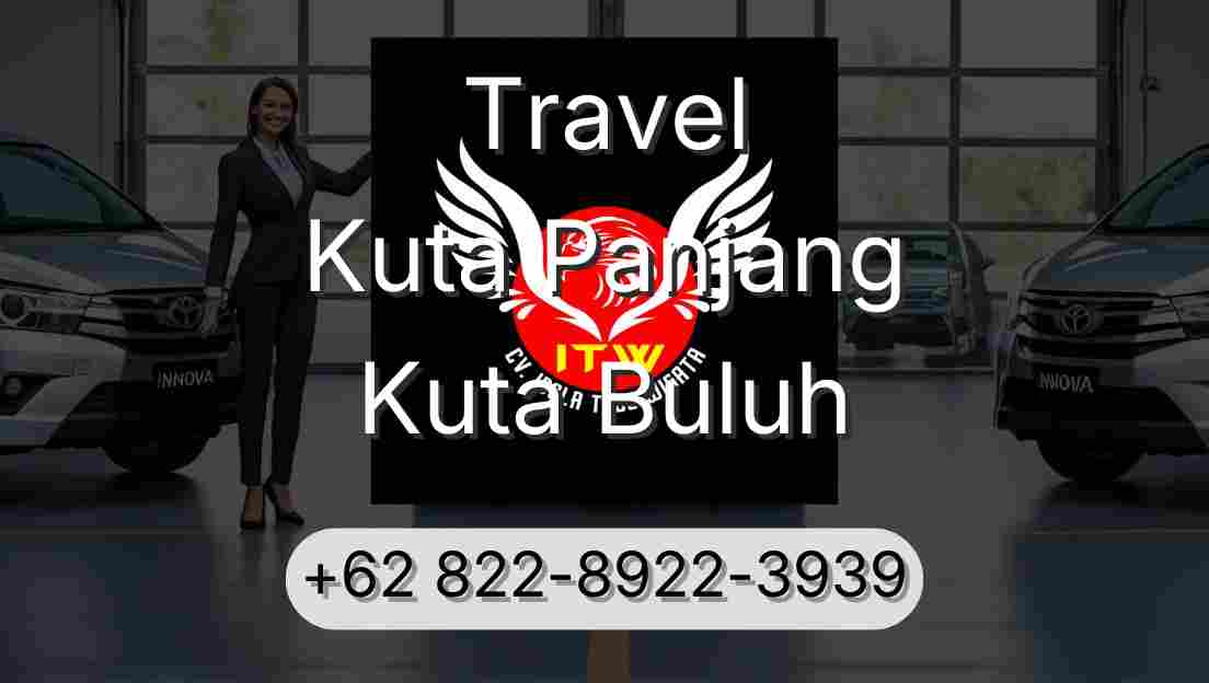 Travel Kuta Panjang Kuta Buluh