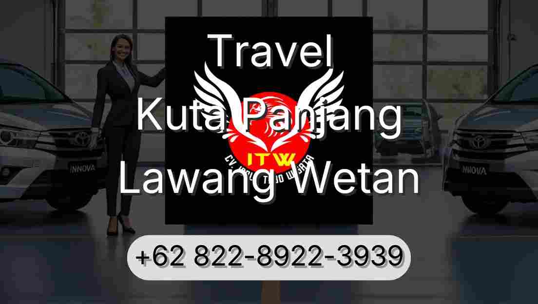 Travel Kuta Panjang Lawang Wetan