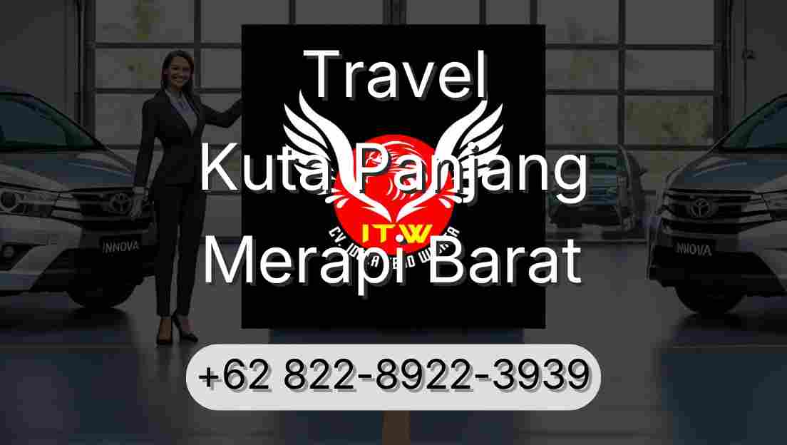Travel Kuta Panjang Merapi Barat