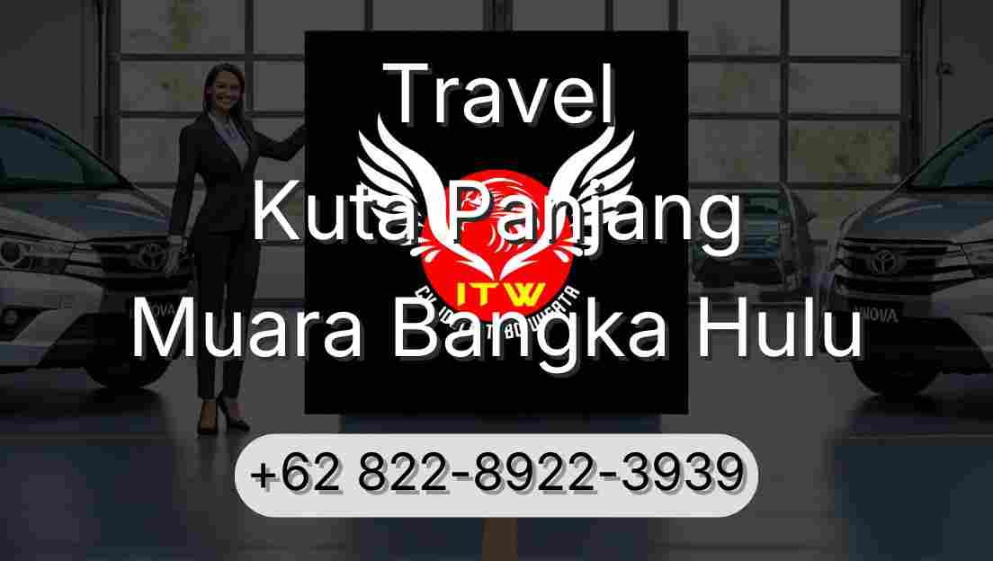 Travel Kuta Panjang Muara Bangka Hulu