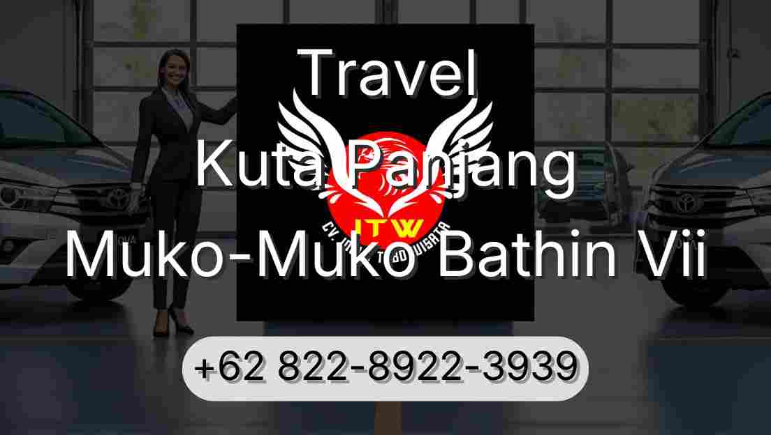 Travel Kuta Panjang Muko-Muko Bathin Vii