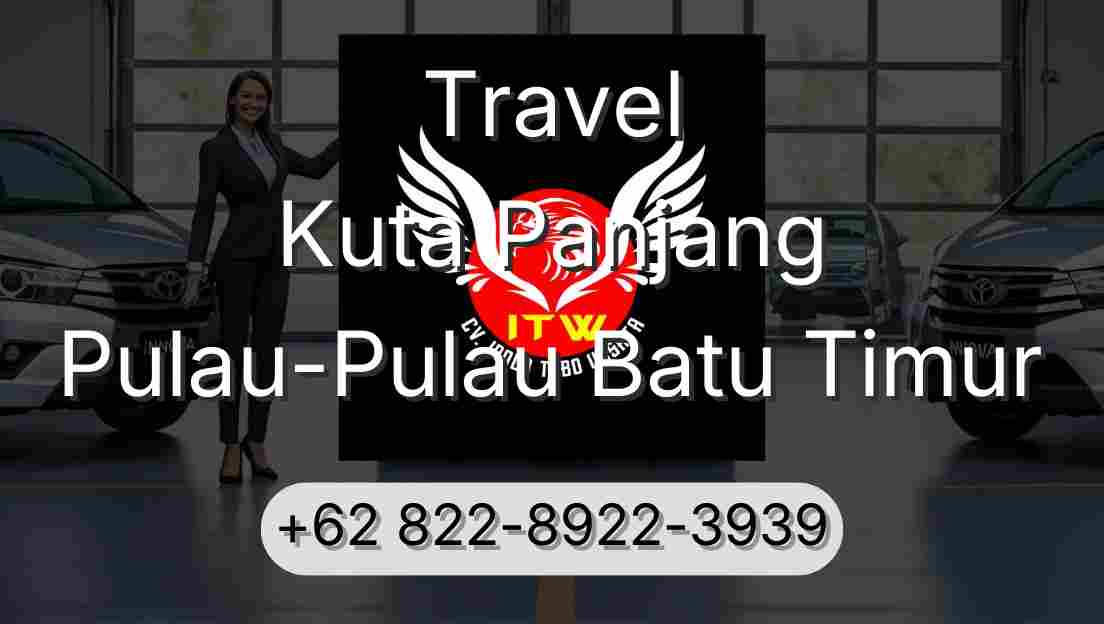 Travel Kuta Panjang Pulau-Pulau Batu Timur