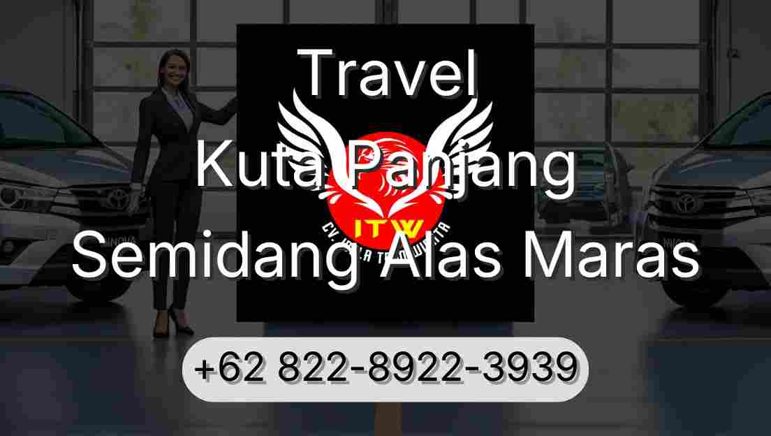 Travel Kuta Panjang Semidang Alas Maras