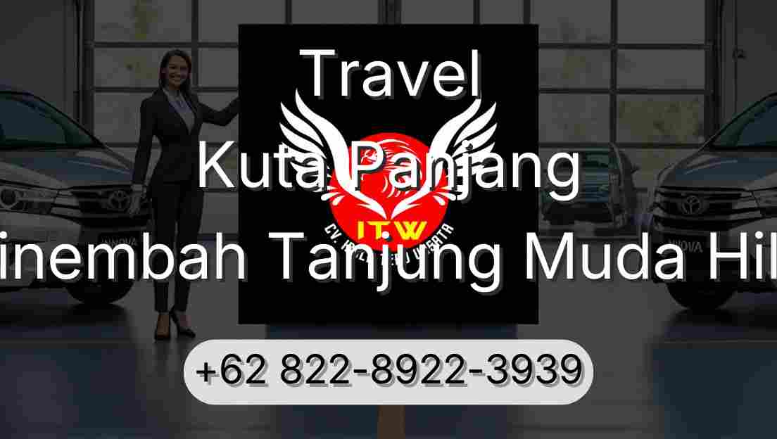 Travel Kuta Panjang Sinembah Tanjung Muda Hilir