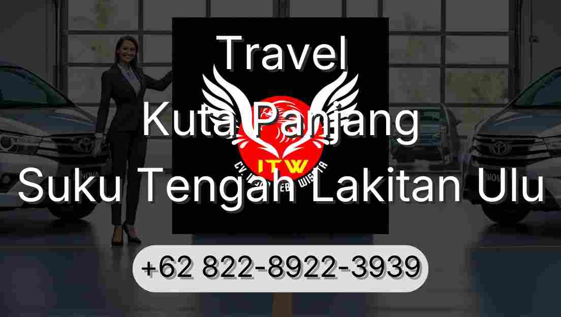 Travel Kuta Panjang Suku Tengah Lakitan Ulu