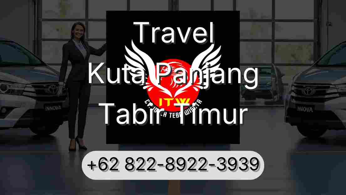 Travel Kuta Panjang Tabir Timur