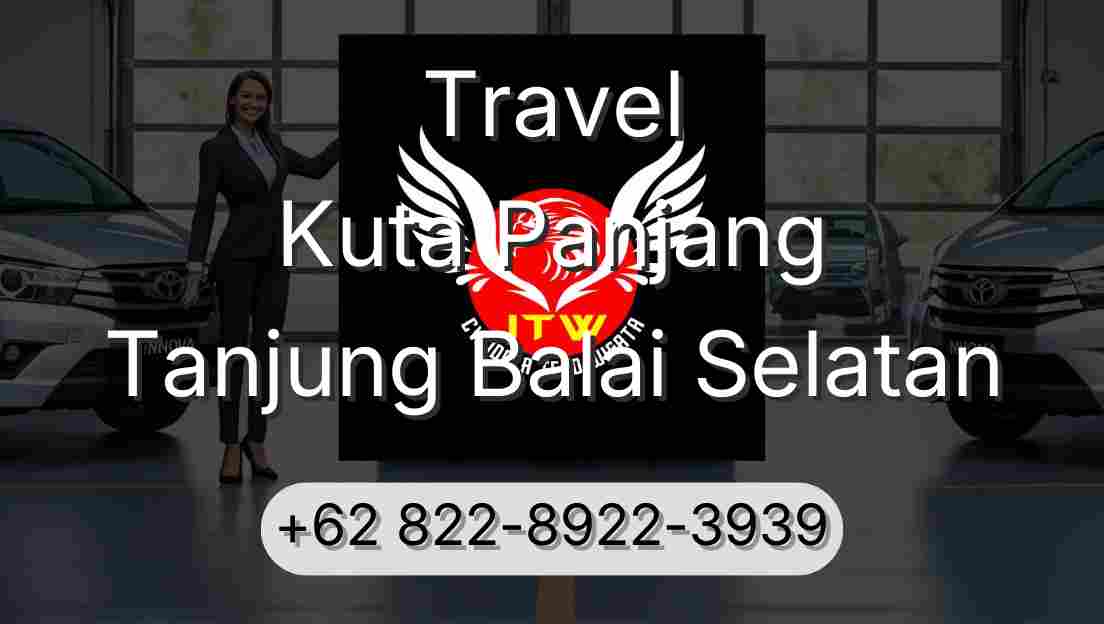 Travel Kuta Panjang Tanjung Balai Selatan
