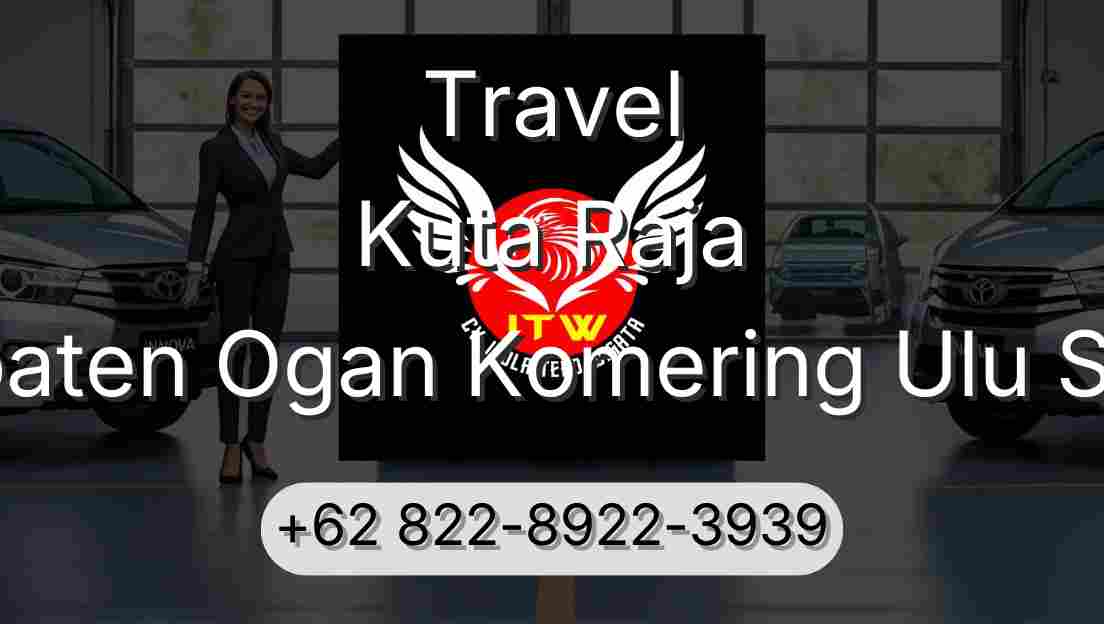 Travel Kuta Raja Kabupaten Ogan Komering Ulu Selatan