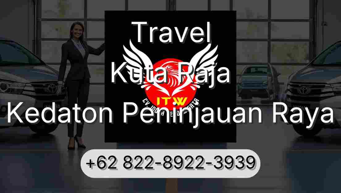 Travel Kuta Raja Kedaton Peninjauan Raya