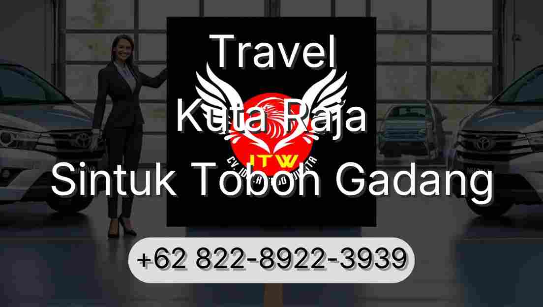 Travel Kuta Raja Sintuk Toboh Gadang