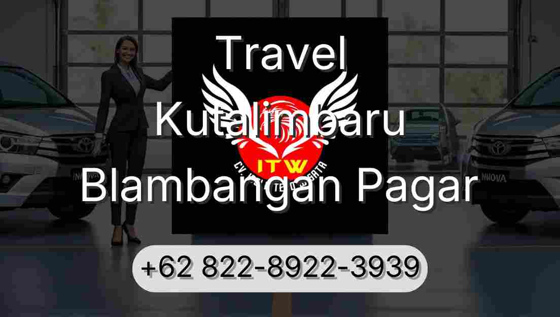 Travel Kutalimbaru Blambangan Pagar
