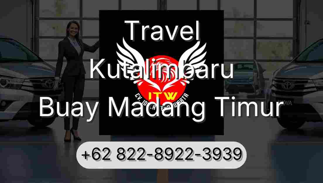 Travel Kutalimbaru Buay Madang Timur