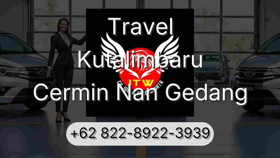 Travel Kutalimbaru Cermin Nan Gedang