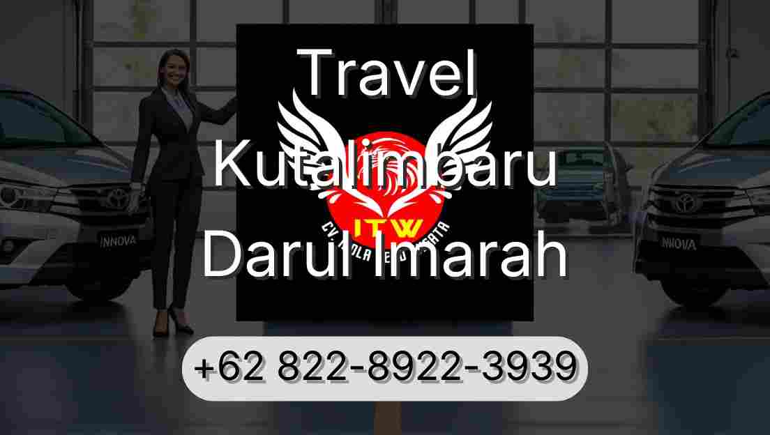 Travel Kutalimbaru Darul Imarah