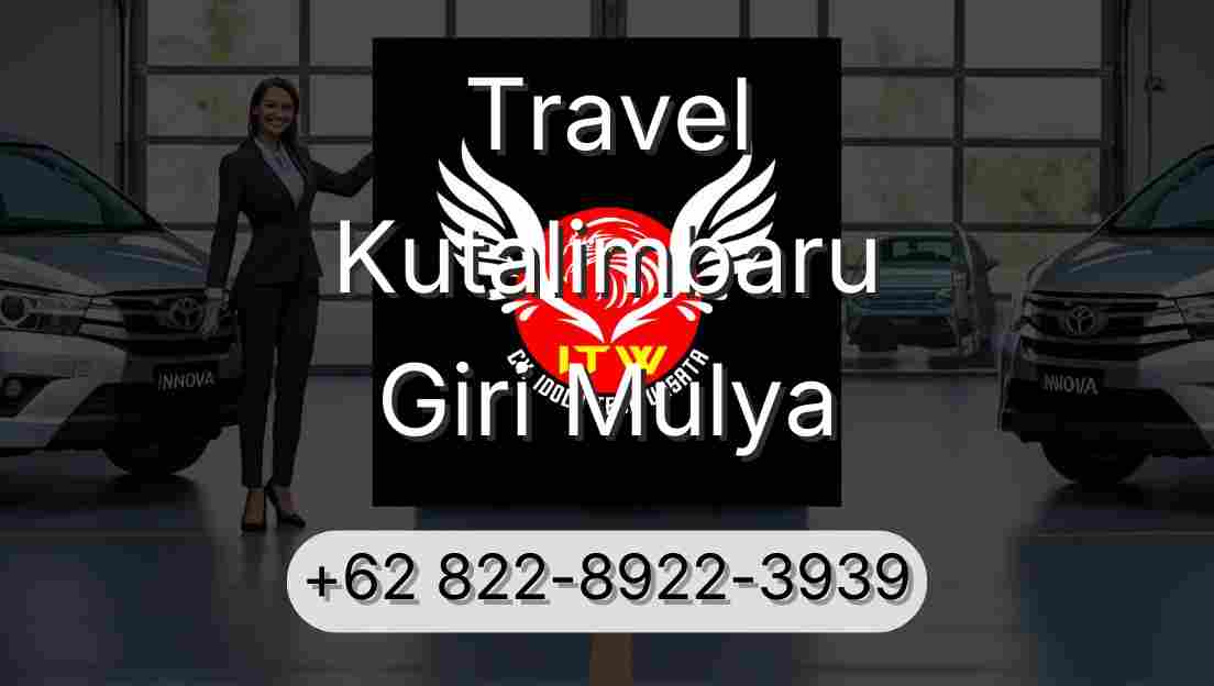 Travel Kutalimbaru Giri Mulya