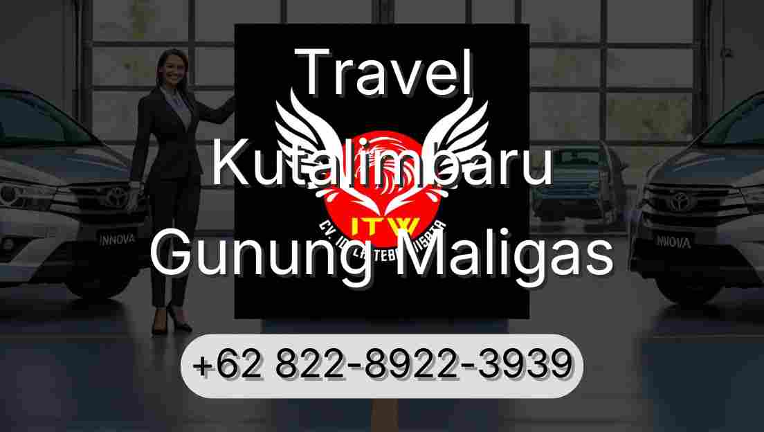 Travel Kutalimbaru Gunung Maligas