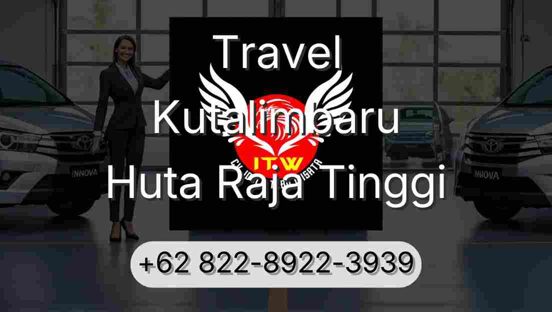 Travel Kutalimbaru Huta Raja Tinggi