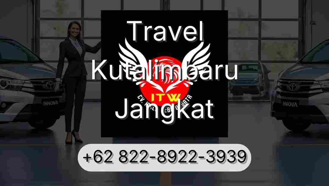 Travel Kutalimbaru Jangkat