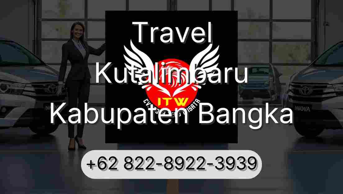 Travel Kutalimbaru Kabupaten Bangka