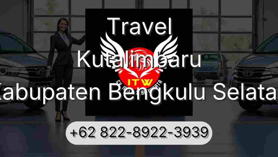 Travel Kutalimbaru Kabupaten Bengkulu Selatan
