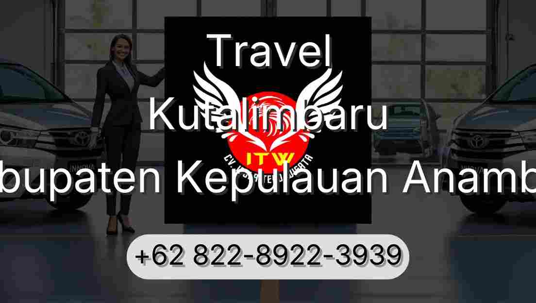 Travel Kutalimbaru Kabupaten Kepulauan Anambas