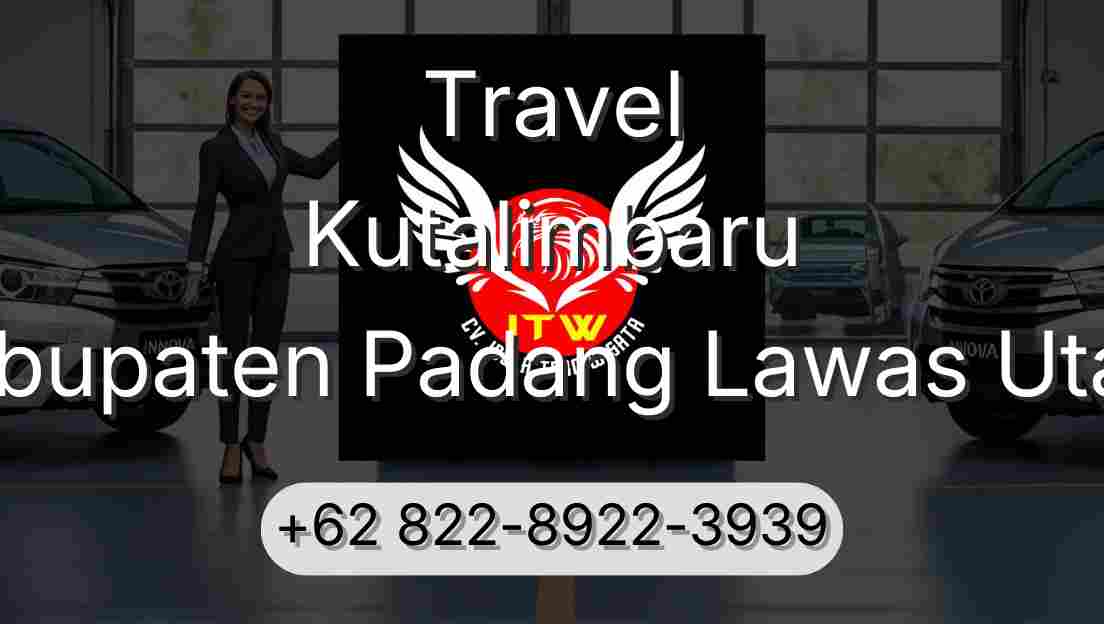 Travel Kutalimbaru Kabupaten Padang Lawas Utara