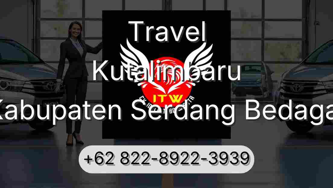 Travel Kutalimbaru Kabupaten Serdang Bedagai